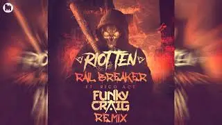 Riot Ten ft. Rico Act - Rail Breaker (Funky Craig Remix)