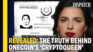 OneCoin Scam: The 'Cryptoqueen' That Fooled The World | DISPATCH | Full HD Ruja Ignatova Documentary