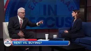 IN FOCUS: Is it better to rent or buy?