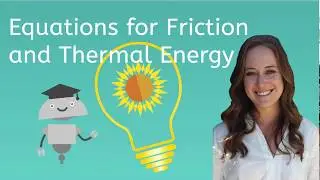 How to Solve Equations for Friction and Thermal Energy - Legacy Lesson