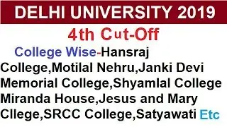 DU 4th Cut-Off College Wise || Delhi University Admission 2019 || DU admission session-2019