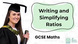 Writing and Simplifying Ratios | GCSE Maths