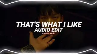 that's what i like - bruno mars [edit audio]