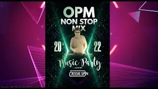 OPM PARTY MIX  NON STOP BY JESSIE SPIN