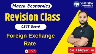 Foreign Exchange Rate | Part 2 | Chapter 11 | Macro Economics | Class 12 | CBSE | Chartered Commerce