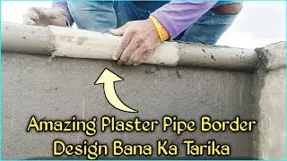 Amazing Plaster Pipe Border Design Bana Ka Tarika ❗ amazing plaster design 👷 pipe border design 