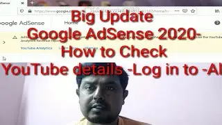 Big Update Google AdSense 2020- How to Check YouTube details -Log in to -All