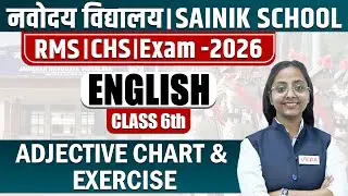 English | Adjective Chart and Exercise | Class 6 | Navodaya | Sainik School | RMS | CHS  Exam 2026