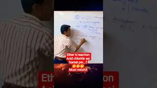 Ether + Acid Chloride 😱 | Yeh Reaction Yaad Rakho! #shorts #viral #shortsfeed #chemistryclass12