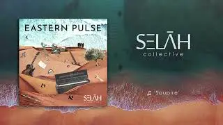 Selah Collective - Soupire