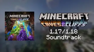 Minecraft: Caves & Cliffs (1.17/1.18) | Full Soundtrack