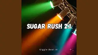 Sugar Rush 2.1