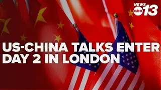 US China trade talks to continue for second day in London