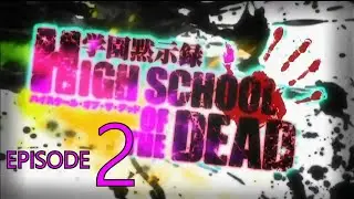 High School of the Dead Kinda Episode 2