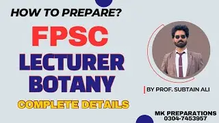 FPSC Lecturer Botany Preparation | How to Prepare FPSC Lecturer Botany |  Recommended Books Details