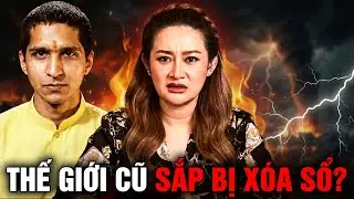 SỐC! Thế Giới Cũ Sắp 