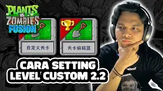 Tutorial Level Custom/Editor di Plants vs Zombie Fusion 2.2
