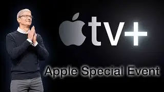 Apple March 2019 Special Event : Apple TV Plus, Apple News Plus, Apple Card & Apple Arcade