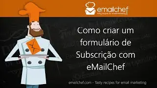 [PT] Como criar um formul&aacute;rio de Subscri&ccedil;&atilde;o com eMailChef