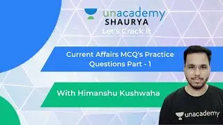Current Affairs MCQ's Practice Questions part - 1 | CDS 2 2020 | CDS Exams | Himanshu Kushwaha