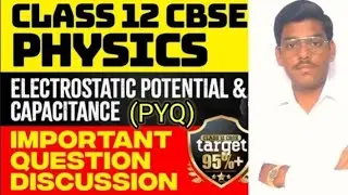 Electric Potential & Capacitance PYQ's & Most Expected Questions|Boards2024|By-Vimal Mishra