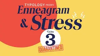 ENNEAGRAM & STRESS || TYPE 3