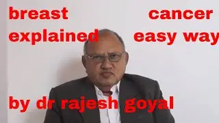 breast cancer explained in easy way family doctor rajesh goyal