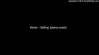 Aimer - Sailing [piano cover]