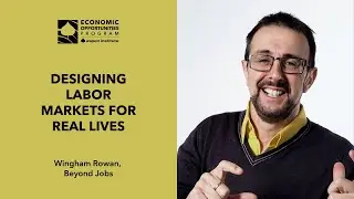 Designing Labor Markets for Real Lives - Wingham Rowan
