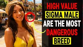 Why High Value Sigma Males ARE the Most Dangerous Breed