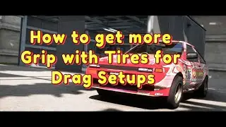 FH5 | Forza Horizon 5, How to get more tire grip in Drag Setups