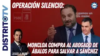 Jes&uacute;s &Aacute;.Rojo:🔴LA MAFIA ESTALLA: MONCLOA COMPRA AL ABOGADO DE &Aacute;BALOS PARA SALVAR A S&Aacute;NCHEZ🔴