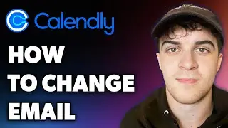 How to Change Calendly Email (Full 2024 Guide)
