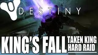 Destiny | King's Fall Hard Mode Raid Gameplay | Taken King DLC (Final Boss Fight + Raid Weapons