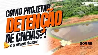 Como dimensionar uma bacia de detenção de cheias?!