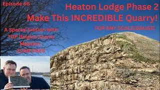 Heaton Lodge Phase 2, Make This Incredible Quarry With The Maestro Of Scenic Modelling Evan Daes!
