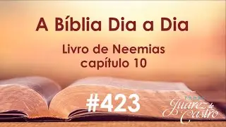 Curso Bíblico 423 - Livro de Neemias 10 - Compromissos assumidos pelo povo - Padre Juarez de Castro