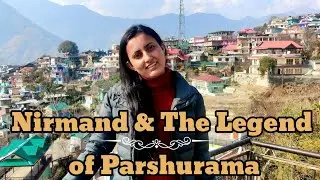 Memorable visit to Nirmand || Choti kashi || kurpan valley || Dev bhoomi || Part-1