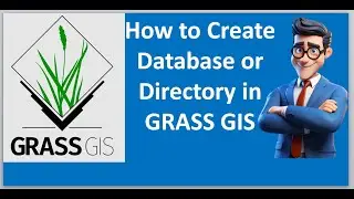 GRASS tutorial: How to Create Database or Directory in GRASS GIS