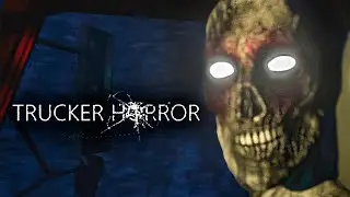 Trucker Horror ►Прохождение на ПК ►СТРАШНАЯ ИСТОРИЯ ДАЛЬНОБОЙЩИКА