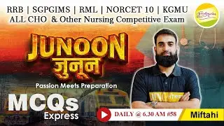 SGPGIMS | KGMU  | RRB |  NORCET 10 |  ALL CHO  & Other Nursing Exam  MCQs Express #58 -Miftahi
