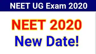 NEET UG 2020 New Date !