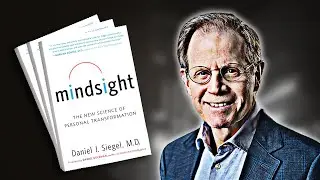 Mindsight | Summary In Under 10 Minutes (Book by Daniel Siegel)