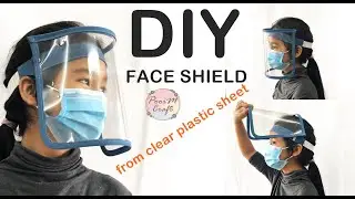 DIY FACE SHIELD FROM CLEAR PLASTIC SHEET // วิธีทำหน้ากากแผ่นใสกันละอองน้ำลายกระเด็น