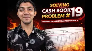 Cash Book Problem No. 19 | Intermediate 1st Year Accountancy | Step-by-Step Explanation
