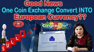 Good News One Coin Exchange Convert INTO European Currency | AK AUTOMATION TECHNOLOGIES
