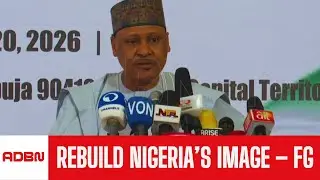 FG Urges Nigerians To Rebuild National Image Reputation Summit