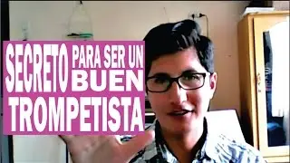 TIPS SOBRE TROMPETA - Secreto Para Ser Un Buen Trompetista