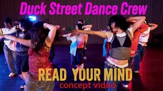 Read Your Mind Concept Video Duck Street Dance Crew