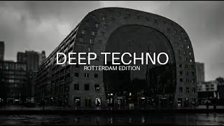 Dub Deep Techno Mix 2026 | Rotterdam Edition | Cinematic 4K Visuals